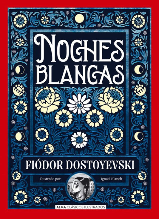 NOCHES BLANCAS - Fiódor Dostoievski (EDITORIAL ALMA)