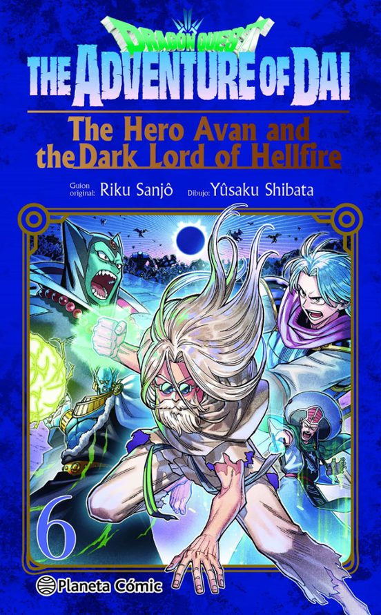 DRAGON QUEST. THE HERO AVAN AND THE DARK LORD OF HELLFIRE Nº 06 - PLANETA CÓMIC (Copia)