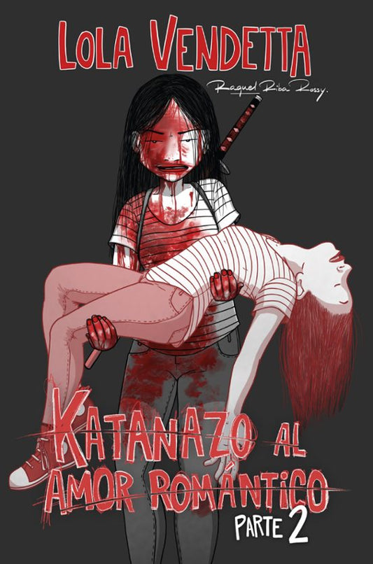 Lola Vendetta: Katanazo al amor romántico. Parte II - PLANETA CÓMIC