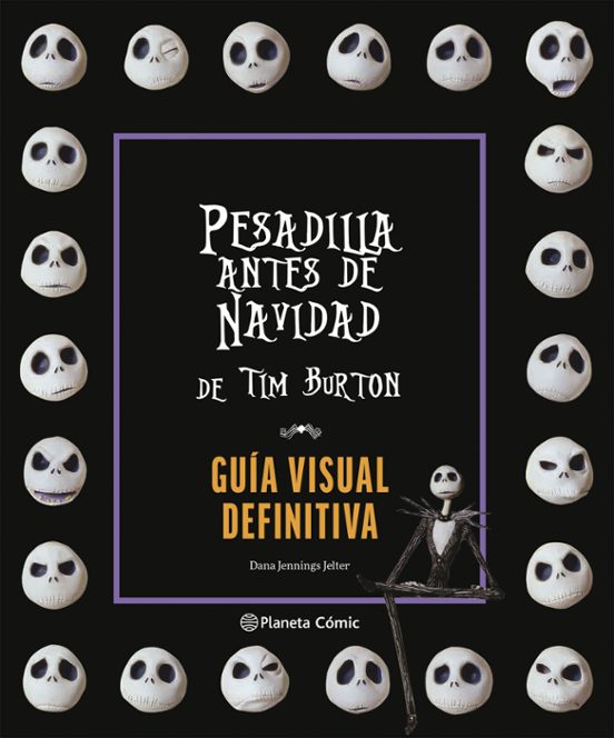 Pesadilla Antes de Navidad Guía Visual Definitiva - PLANETA CÓMIC