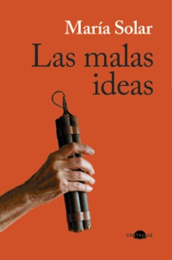 Las malas ideas - Solar, María (CONTRALUZ)
