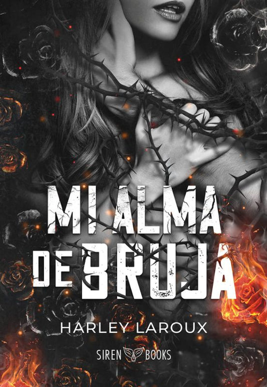 MI ALMA DE BRUJA (ALMAS 3) ED. LIMITADA - HARLEY LAROUX (SIREN BOOKS)