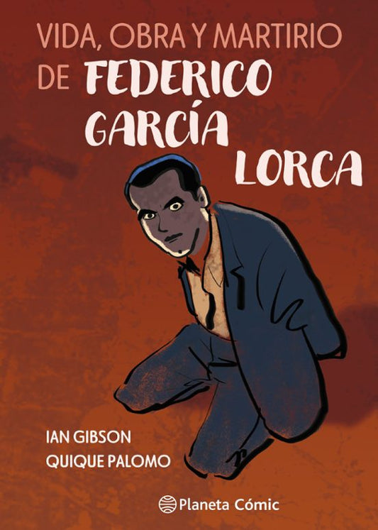 Vida, obra y martirio de Federico García Lorca - PLANETA CÓMIC