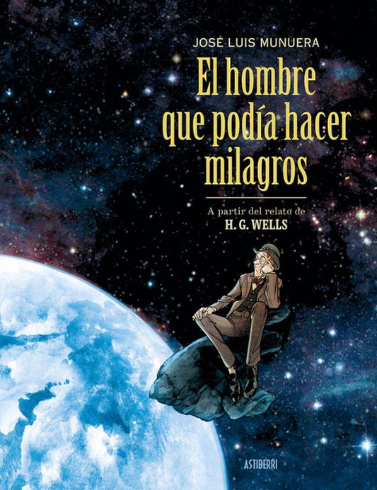 EL HOMBRE QUE PODÍA HACER MILAGROS - ASTIBERRI
