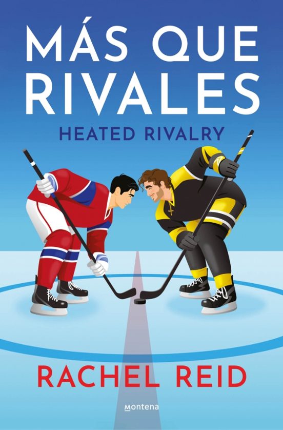 MÁS QUE RIVALES (Heated Rivalry) - Rachel Reid (MONTENA)