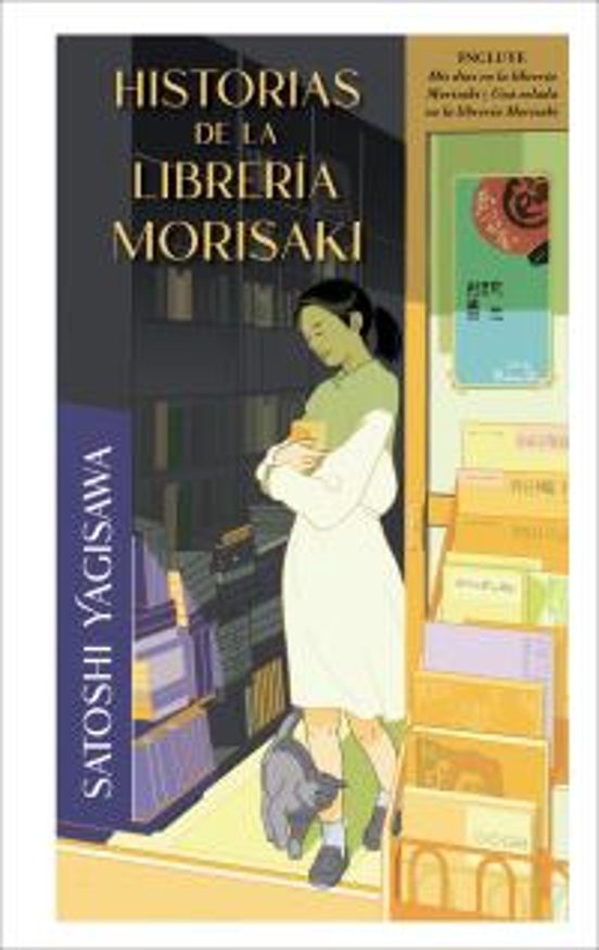 HISTORIAS DE LA LIBRERÍA MORISAKI (INCLUYE MIS DIAS EN LA LIBRERÍ A MORISAKI & UNA VELADA EN LA LIBRERÍA MORISAKI) - Satoshi Yagisawa (Books4pocket)