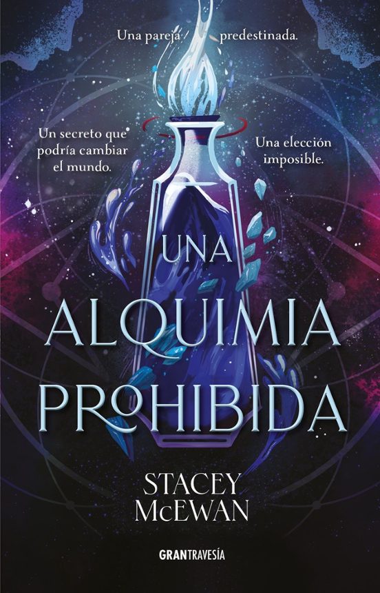 UNA ALQUIMIA PROHIBIDA (TRILOGIA DEL IDIUM I) - Stacey McEwan (GRAN TRAVESIA)