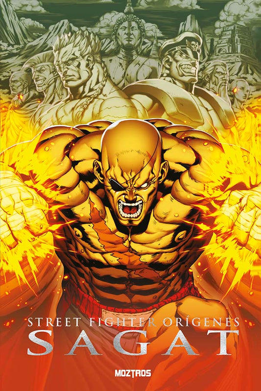 STREET FIGHTER - ORÍGENES: SAGAT - MOZTROS