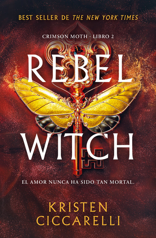 REBEL WITCH (CRIMSON MOTH 2) - KRISTEN CICCARELLI (B DE BOLSILLO)