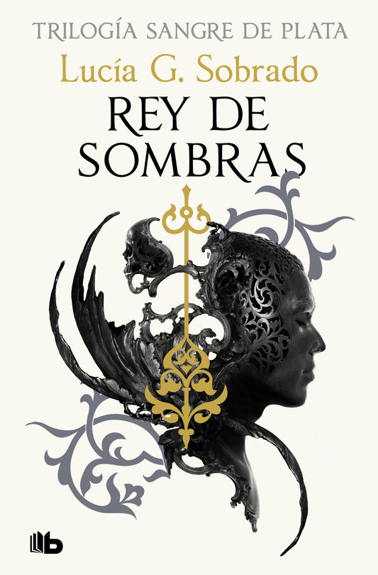 REY DE SOMBRAS (SANGRE DE PLATA 2) - LUCÍA G. SOBRADO (B DE BOLSILLO)