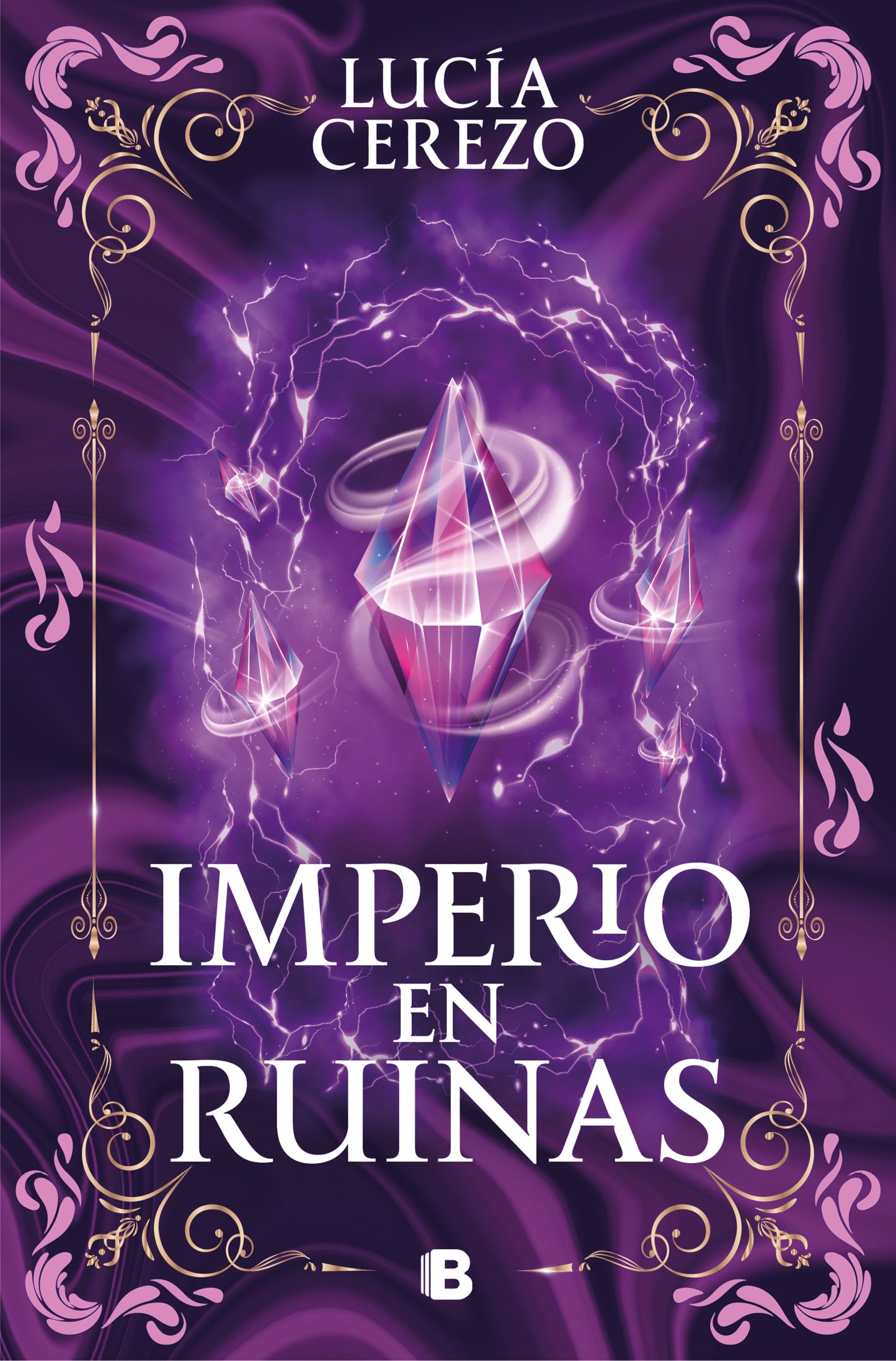 Imperio en ruinas (Saga Fénix & Dragón 3) - LUCÍA CEREZO (EDICIONES B)