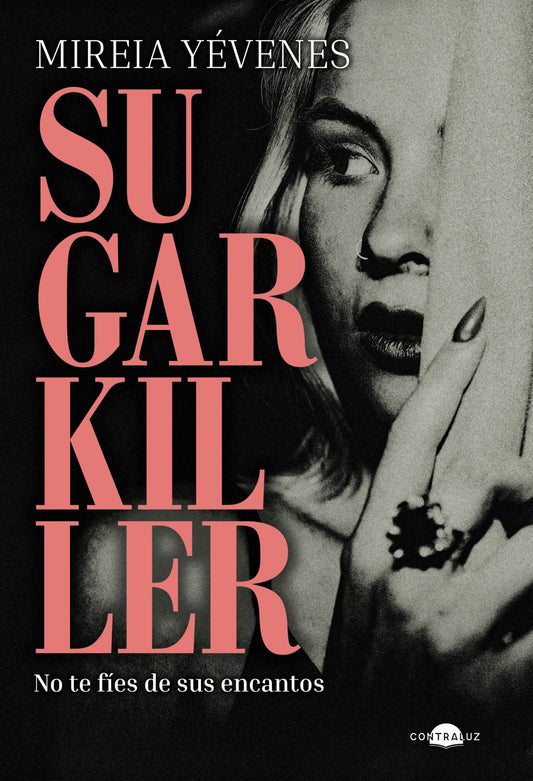Sugarkiller - Yévenes, Mireia (CONTRALUZ)