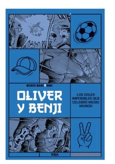 Manganime 07 - OLIVER Y BENJI. LOS GOLES IMPOSIBLES QUE CELEBRAMOS