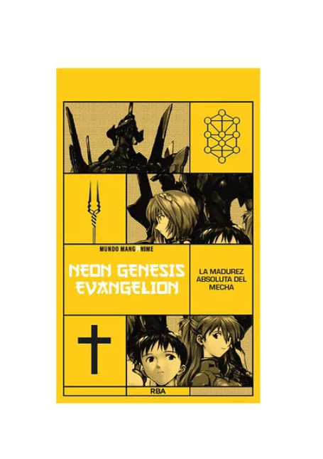 Manganime 10 - NEON GENESIS EVANGELION. LA MADUREZ ABSOLUTA DEL MECHA