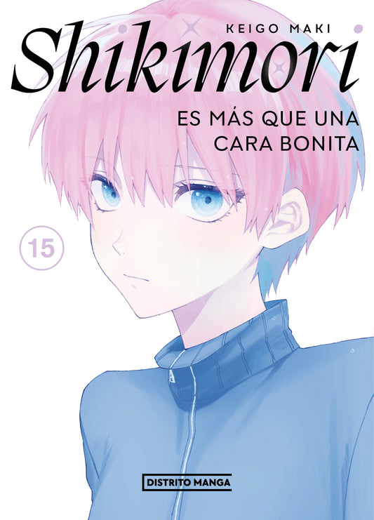 SHIKIMORI ES MÁS QUE UNA CARA BONITA 15 - DISTRITO MANGA