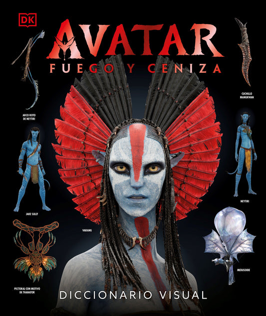 Avatar: Fuego y Ceniza. Diccionario visual - DK