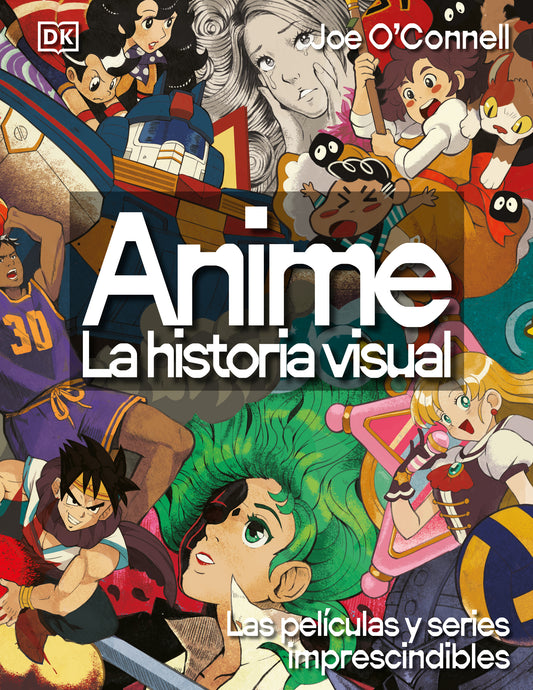 Anime. La historia visual - DK