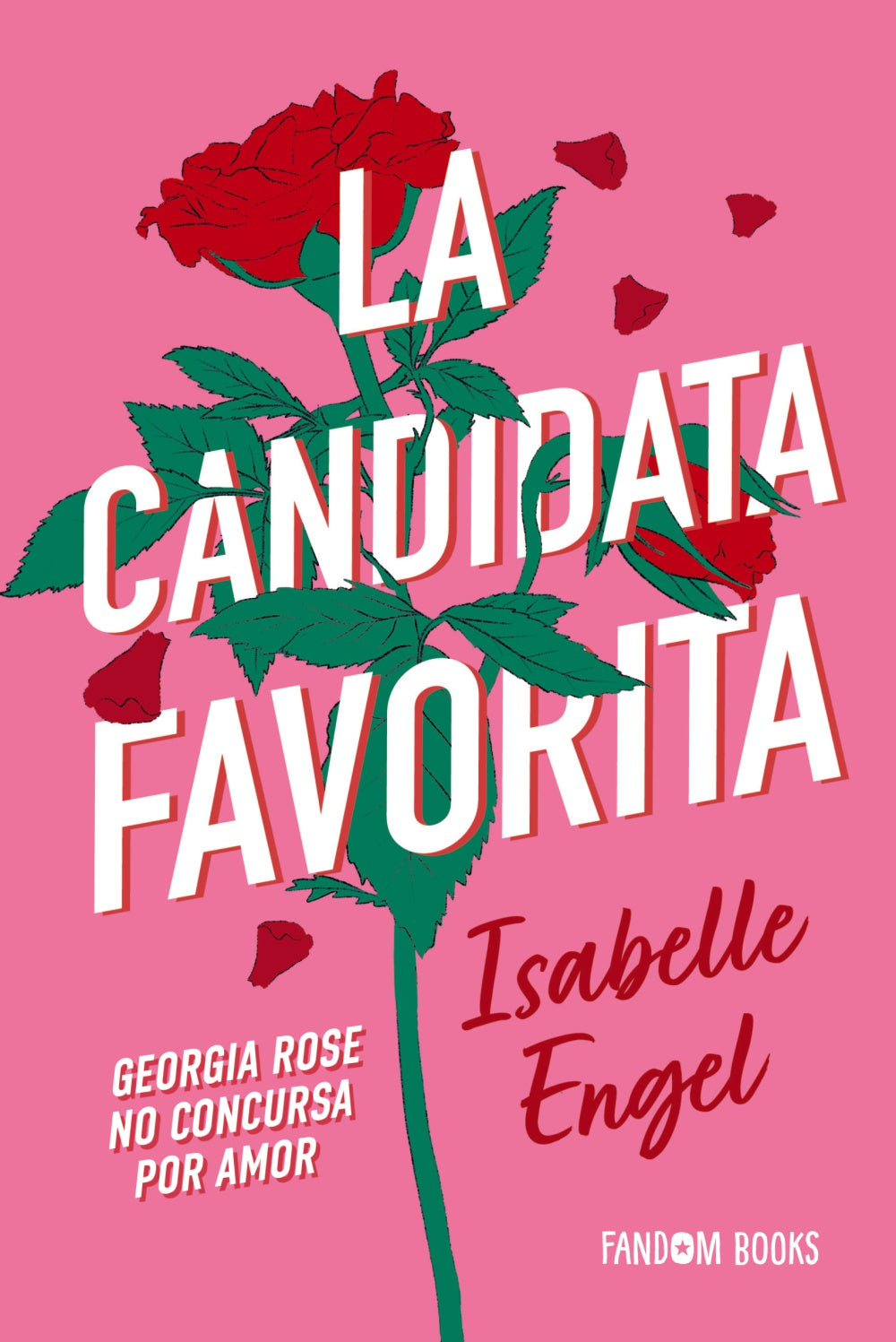 La candidata favorita - Engel, Isabelle (FANDOM BOOKS)