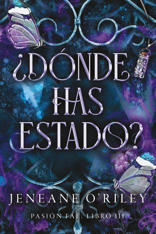 ¿Dónde has estado? - O'Riley, Jeneane (FAERIS EDITORIAL)