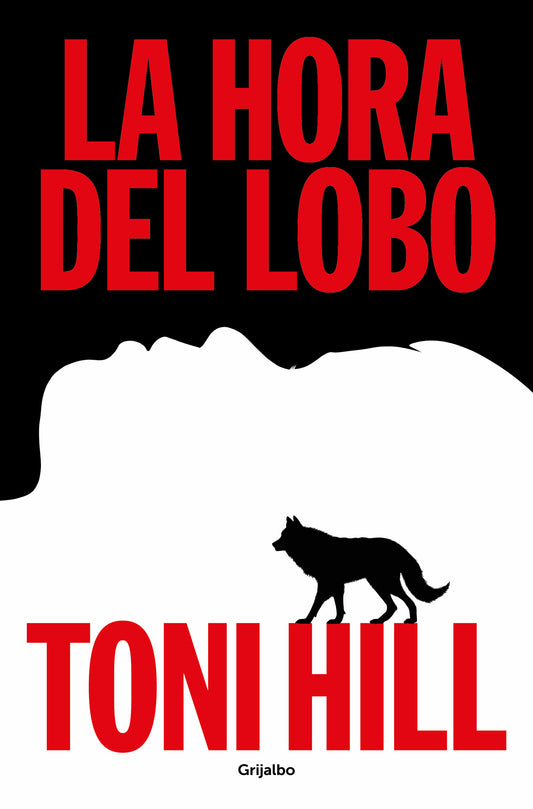 LA HORA DEL LOBO (TRILOGIA DEL VERDUGO 2) - Toni Hill (GRIJALBO)