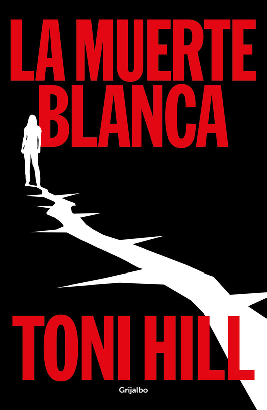 LA MUERTE BLANCA (TRILOGÍA DEL VERDUGO 3) - Toni Hill (GRIJALBO)