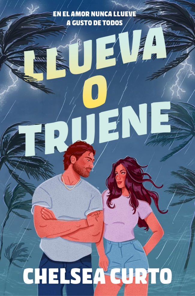Llueva o truene - CURTO, CHELSEA (GRIJALBO)