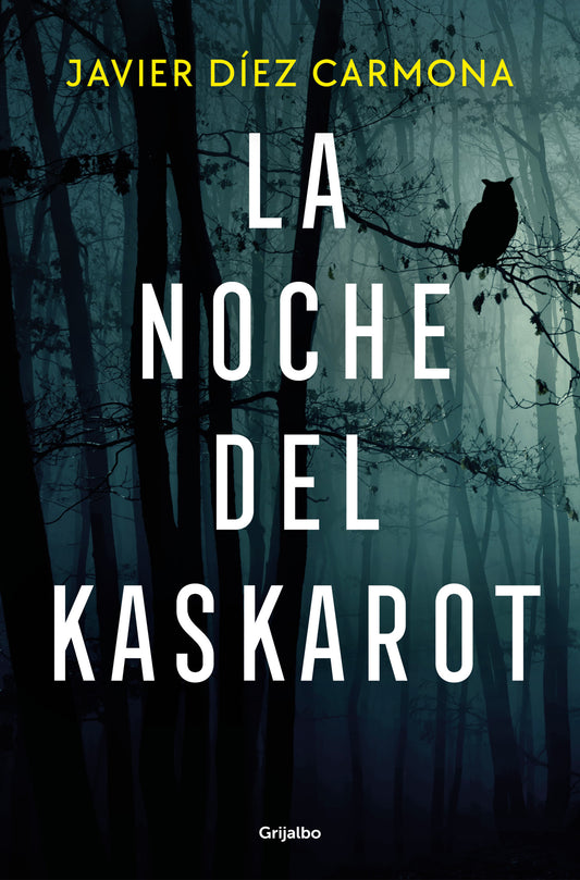 La noche del kaskarot - JAVIER DIEZ CARMONA (GRIJALBO)