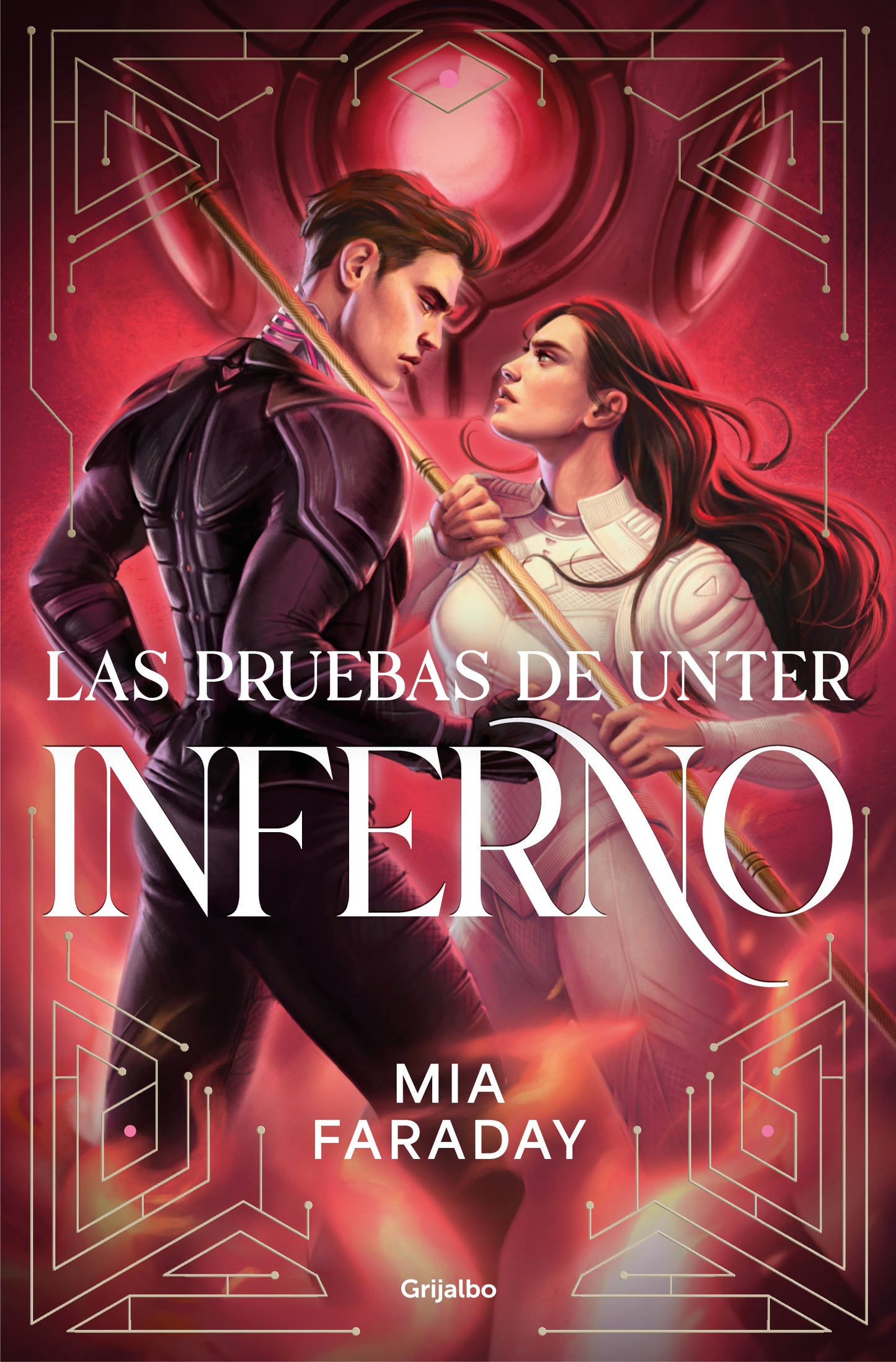 Las Pruebas de Unter: Inferno (Trilogía de Unter 2) - FARADAY, MIA (GRIJALBO)