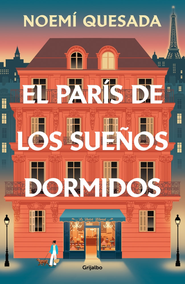 EL PARIS DE LOS SUEÑOS DORMIDOS - QUESADA, NOEMI (GRIJALBO)