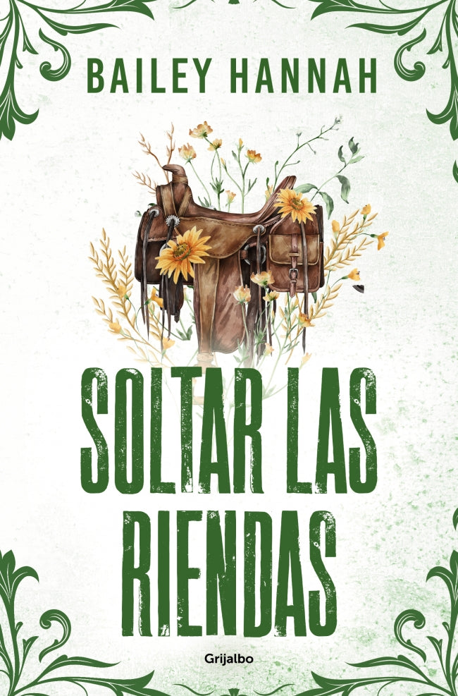 SOLTAR LAS RIENDAS (EL RANCHO WELLS 4) - HANNAH, BAILEY (GRIJALBO)