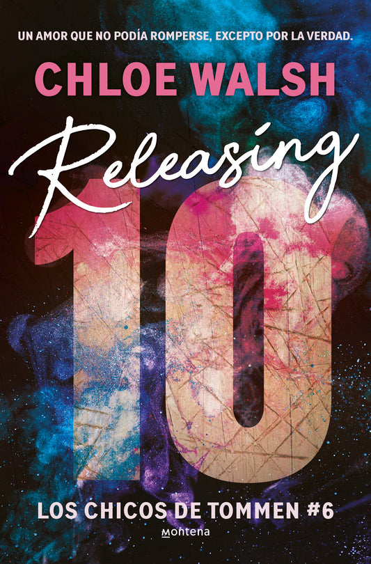 Releasing 10 (LOS CHICOS DEL TOMMEN 6) - CHLOE WALSH (MONTENA)