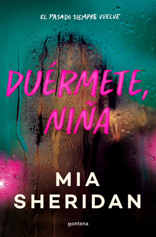 DUERMETE, NIÑA - MIA SHERIDAN (MONTENA)