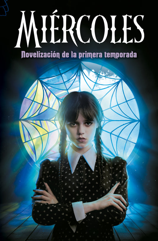 MIERCOLES. NOVELIZACIÓN DE LA PRIMERA TEMPORADA (MONTENA)