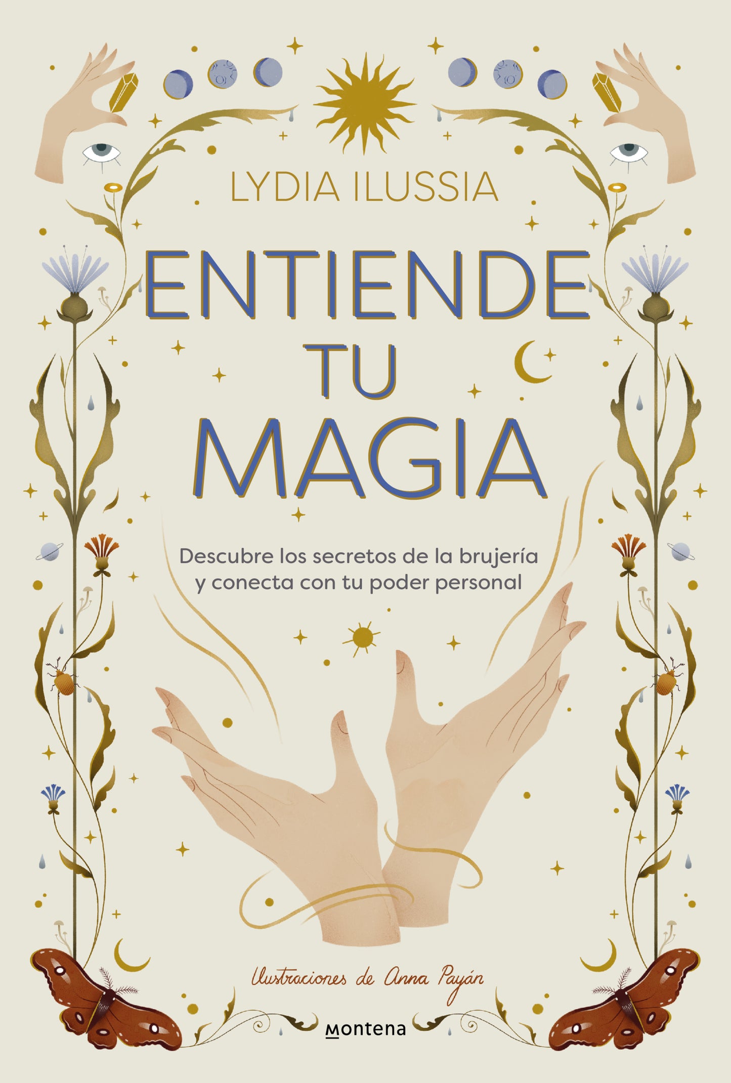 ENTIENDE TU MAGIA - LYDIA ILLUSIA (MONTENA)