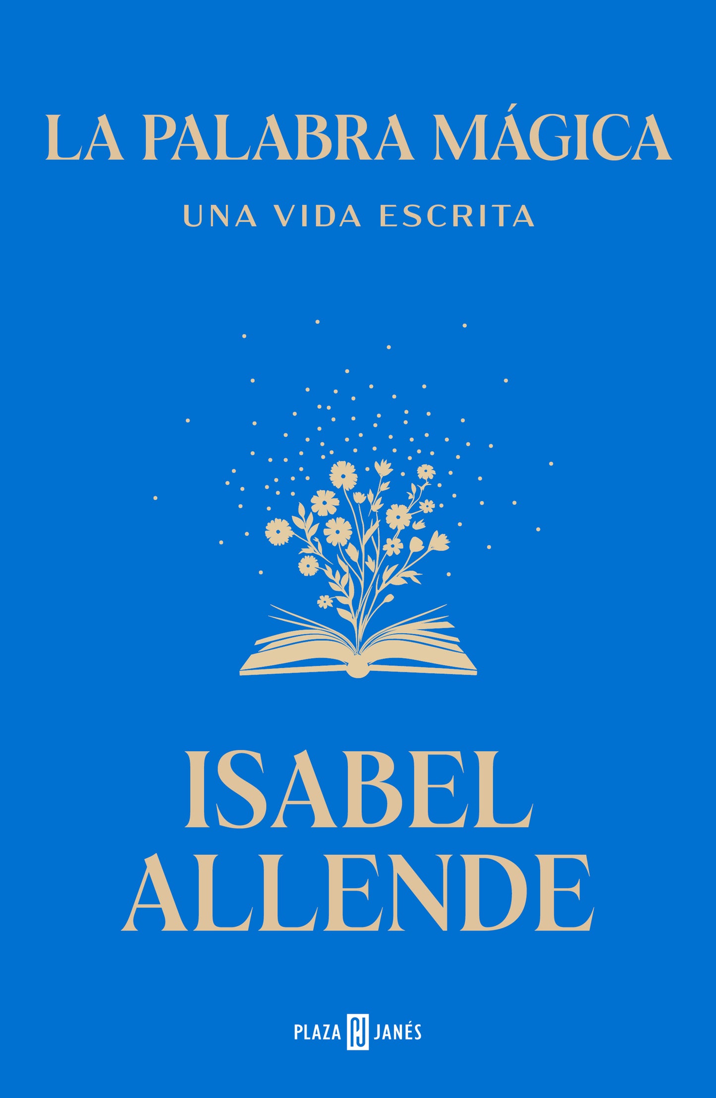 La palabra mágica - ALLENDE, ISABEL (PLAZA & JANÉS)