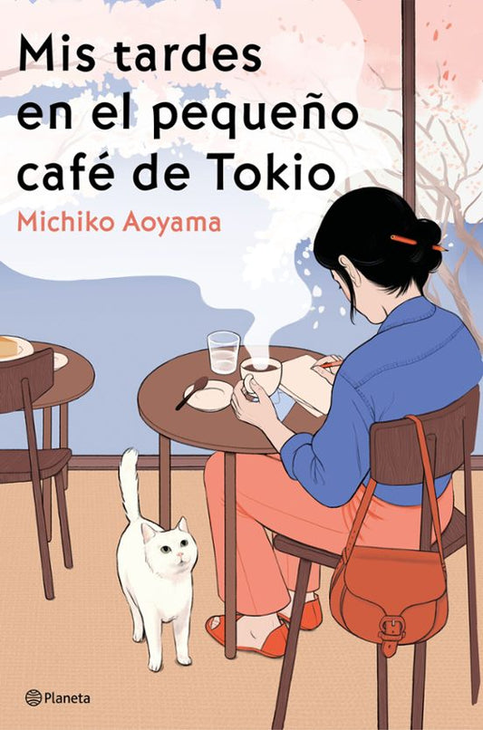 MIS TARDES EN EL PEQUEÑO CAFE DE TOKIO - MICHIKO AOYAMA (PLANETA)