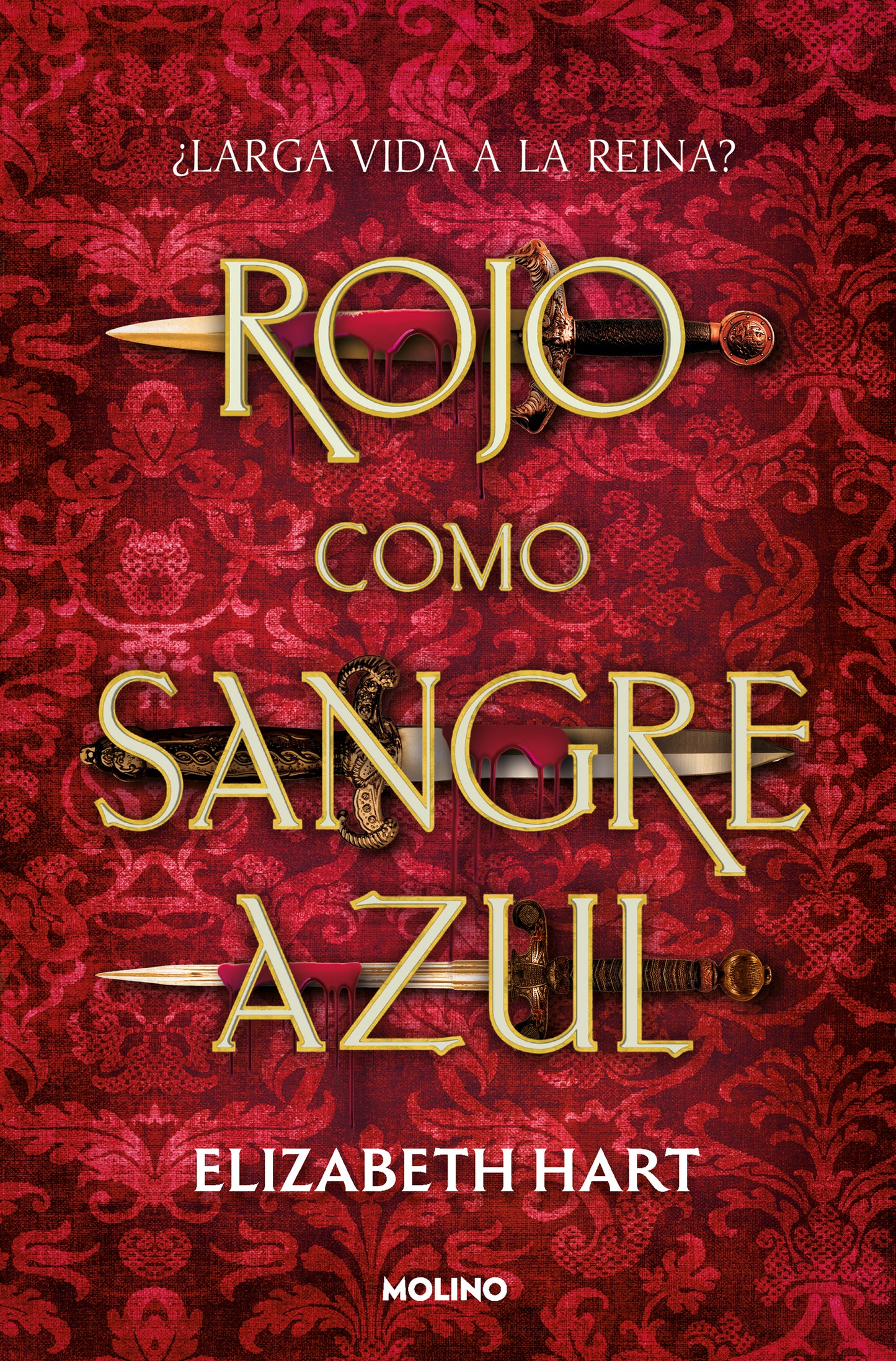 Rojo como sangre azul -  ELIZABETH HATT (MOLINO)