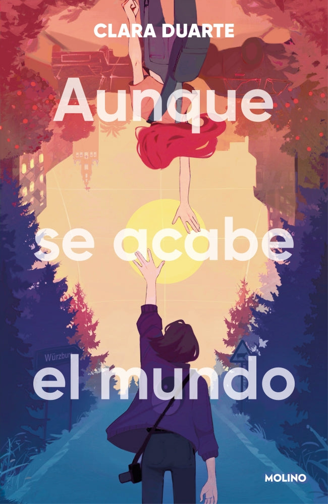 AUNQUE SE ACABE EL MUNDO - DUARTE, CLARA (MOLINO)