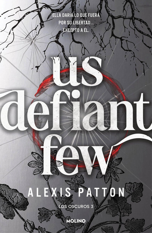 Us Defiant Few  (LOS OSCUROS 3) - PATTON, ALEXIS (MOLINO)