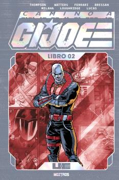 CAMINO A G. I. JOE  (EDICION Z DELUXE) LIBRO 02 - MOZTROS