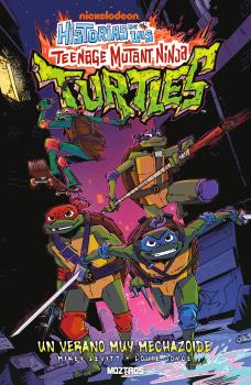 HISTORIAS DE LAS TEENAGE MUTANT NINJA TURTLES: UN VERANO MUY MECHAZOIDE - MOZTROS