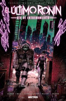TEENAGE MUTANT NINJA TURTLES : EL ULTIMO RONIN-DIA DE ENTRENAMIENTO - MOZTROS