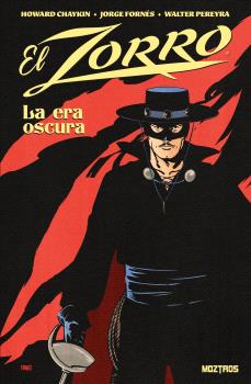 EL ZORRO: LA ERA OSCURA - MOZTROS