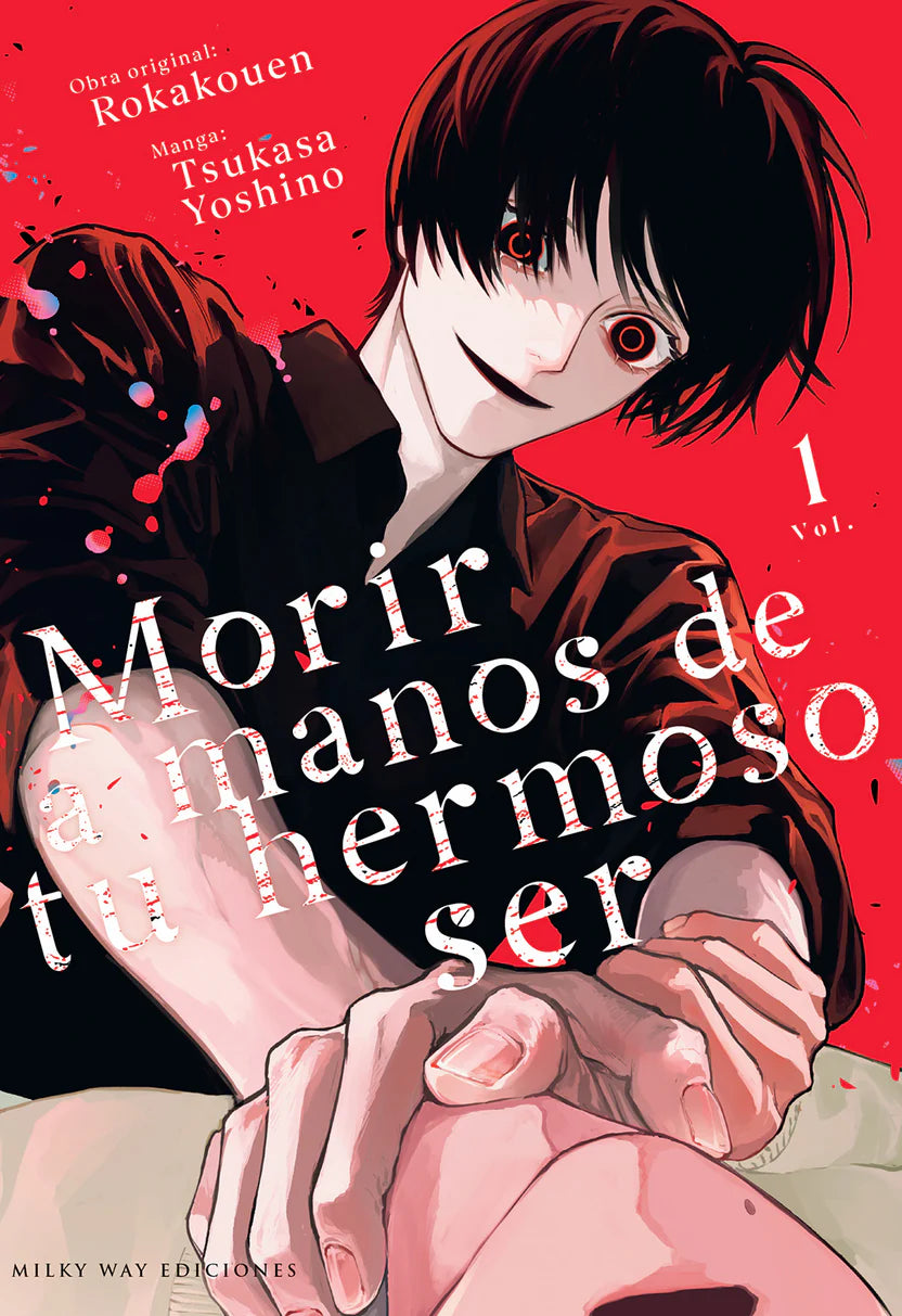 Morir a manos de tu hermoso ser, Vol. 1 - MILKY WAY EDICIONES