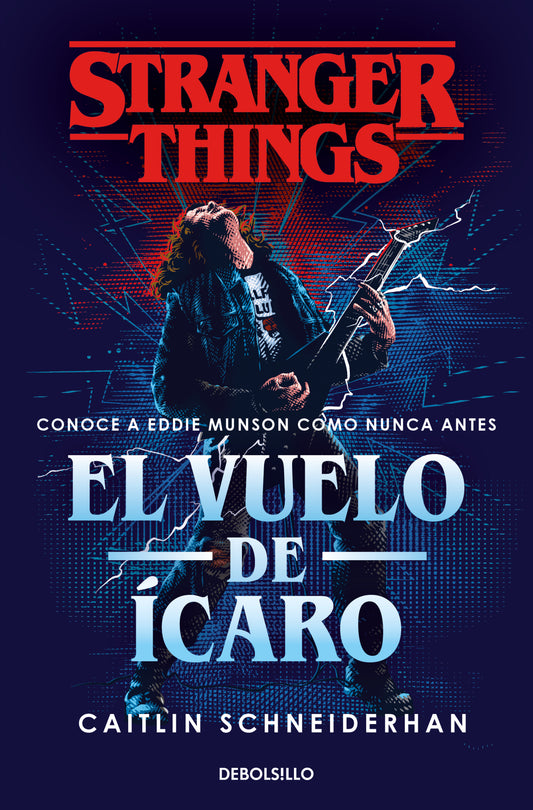Stranger Things: El vuelo de Ícaro - CAITLIN SCHNEIDERHAN (B DE BOLSILLO)