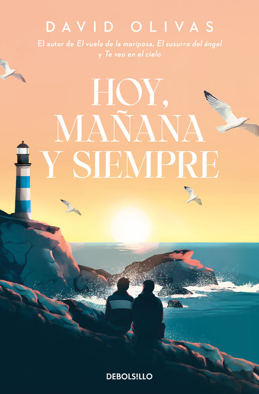 HOY, MAÑANA Y SIEMPRE - DAVID OLIVAS (ROCA EDITORIAL)