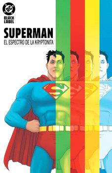 DC BLACK LABEL. SUPERMAN:  EL ESPECTRO DE LA KRYPTONITA - PANINI