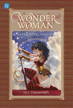 WONDER WOMAN. LA VERDADERA AMAZONA - PANINI