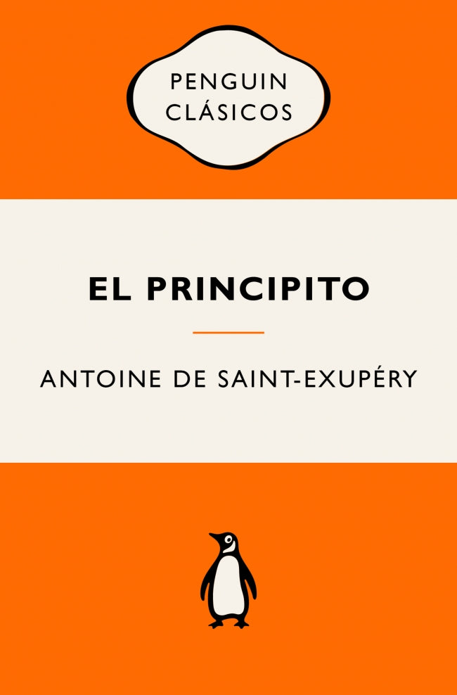 El Principito - Antoine de Saint-Exupéry (PENGUIN CLÁSICOS)