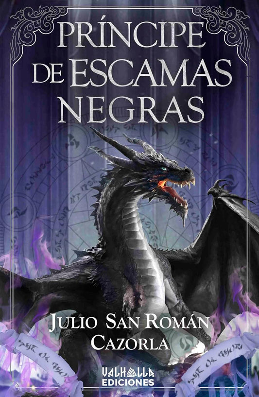PRÍNCIPE DE ESCAMAS NEGRAS  - JULIO SAN ROMÁN CAZORLA (VALHALLA EDICIONES)